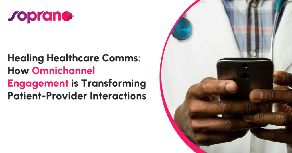 healing healthcare comms how omnichannel engagement is transforming patient provider interactions blog post hero images 1 1